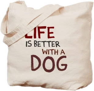 CafePress Life Is Better With A Dog Natural Canvas Tote Bag, Reusable Shopping Bag