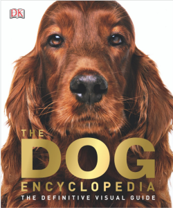 The Dog Encyclopedia: The Definitive Visual Guide (Dk)