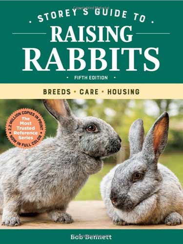 Storey ' s Guide to Raising Rabbits, 5th Edition: Plemena, Péče, Bydlení